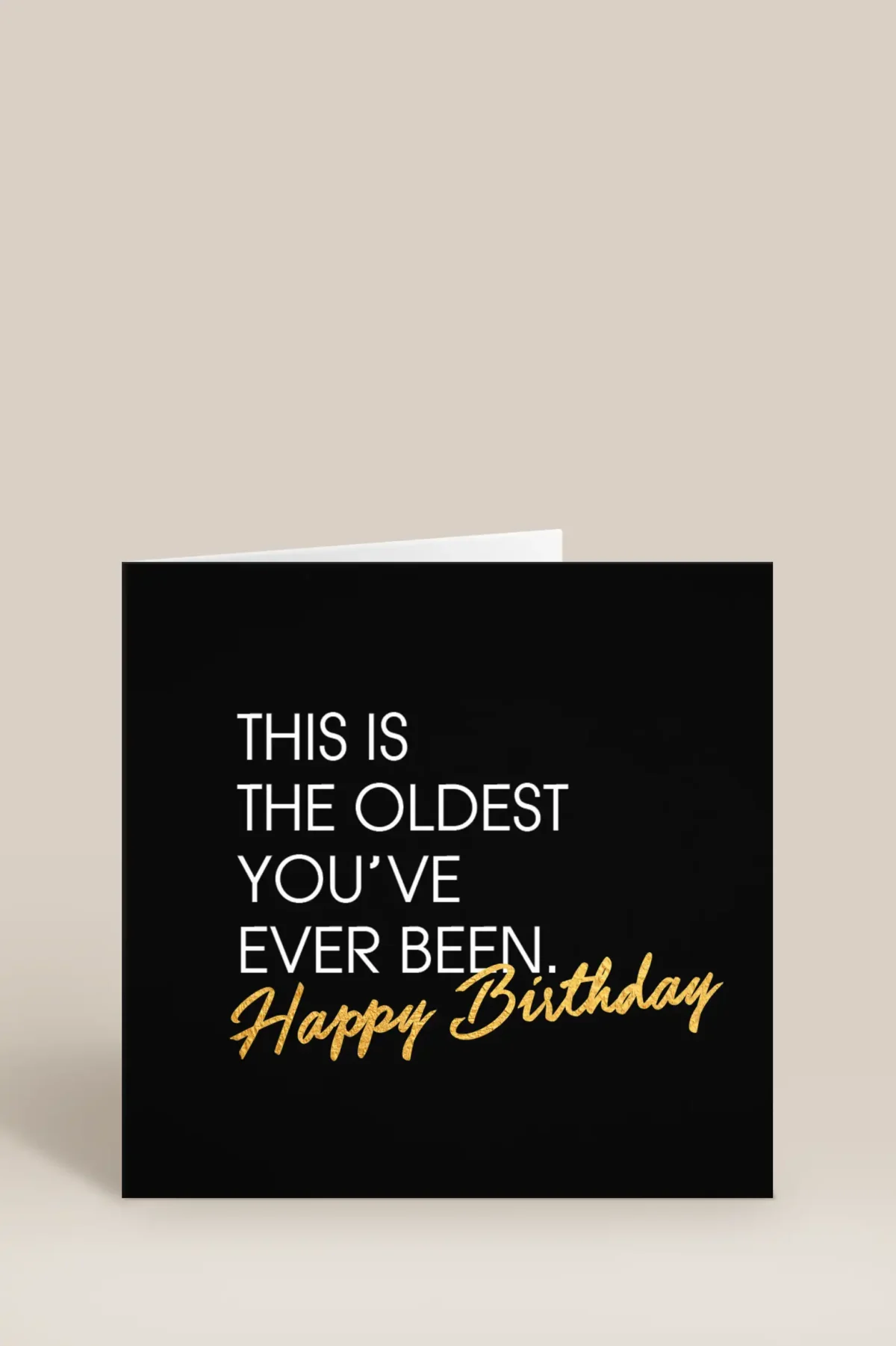 Oldest you've ever been