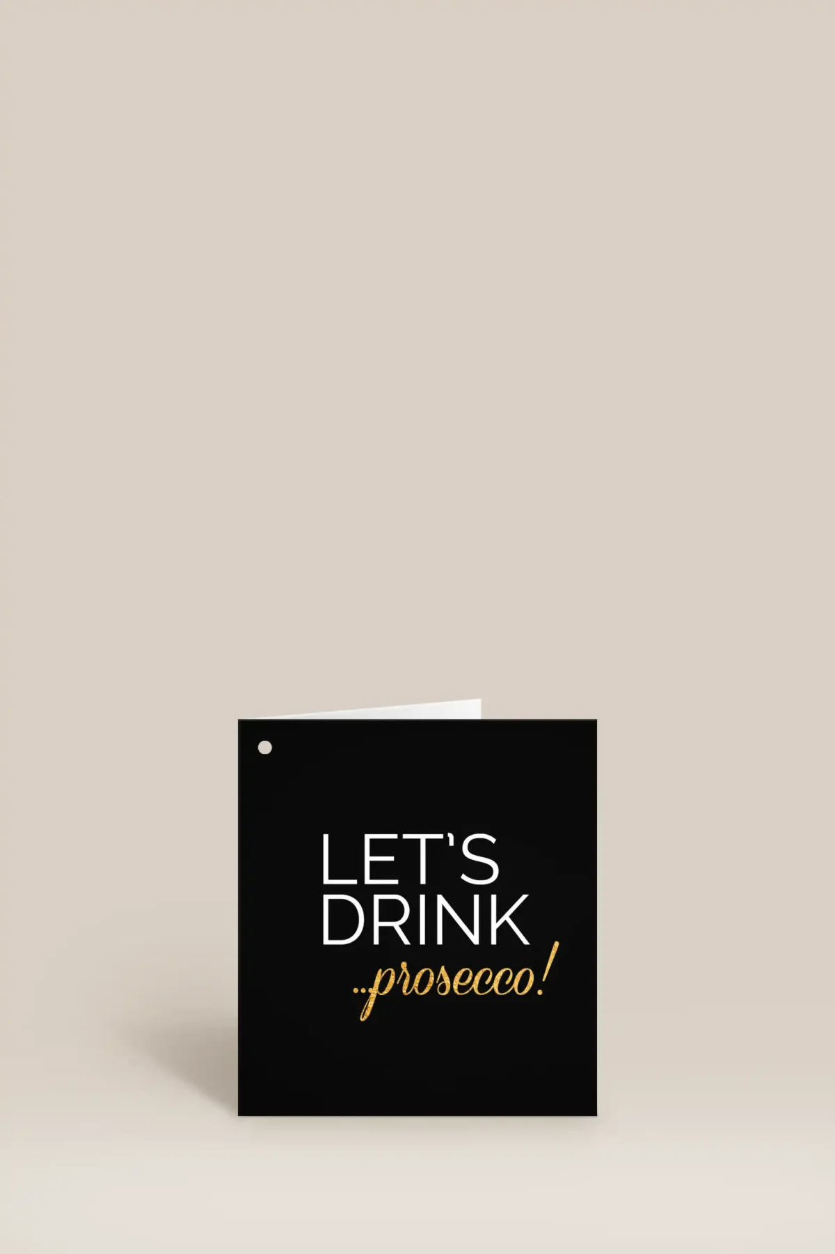 Let's drink prosecco