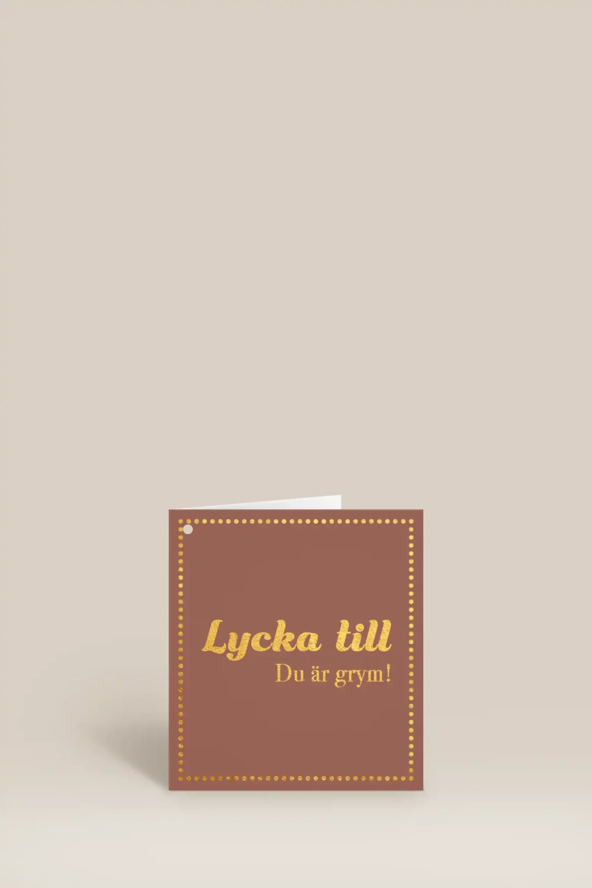 Lycka till du är grym