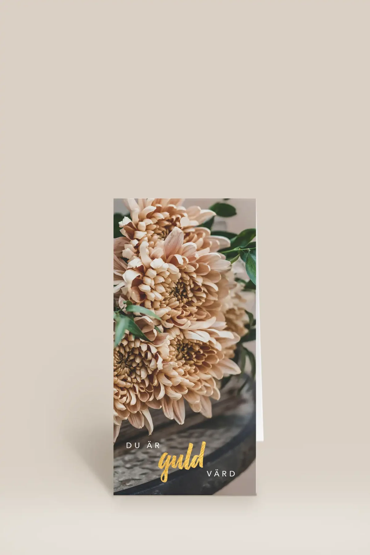 Du är guld värd beige blommor